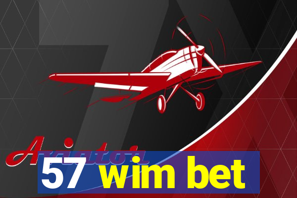 57 wim bet